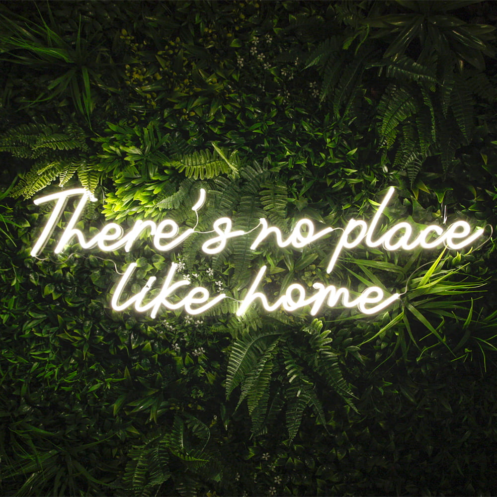 LED Neon Sign There’s no place like home