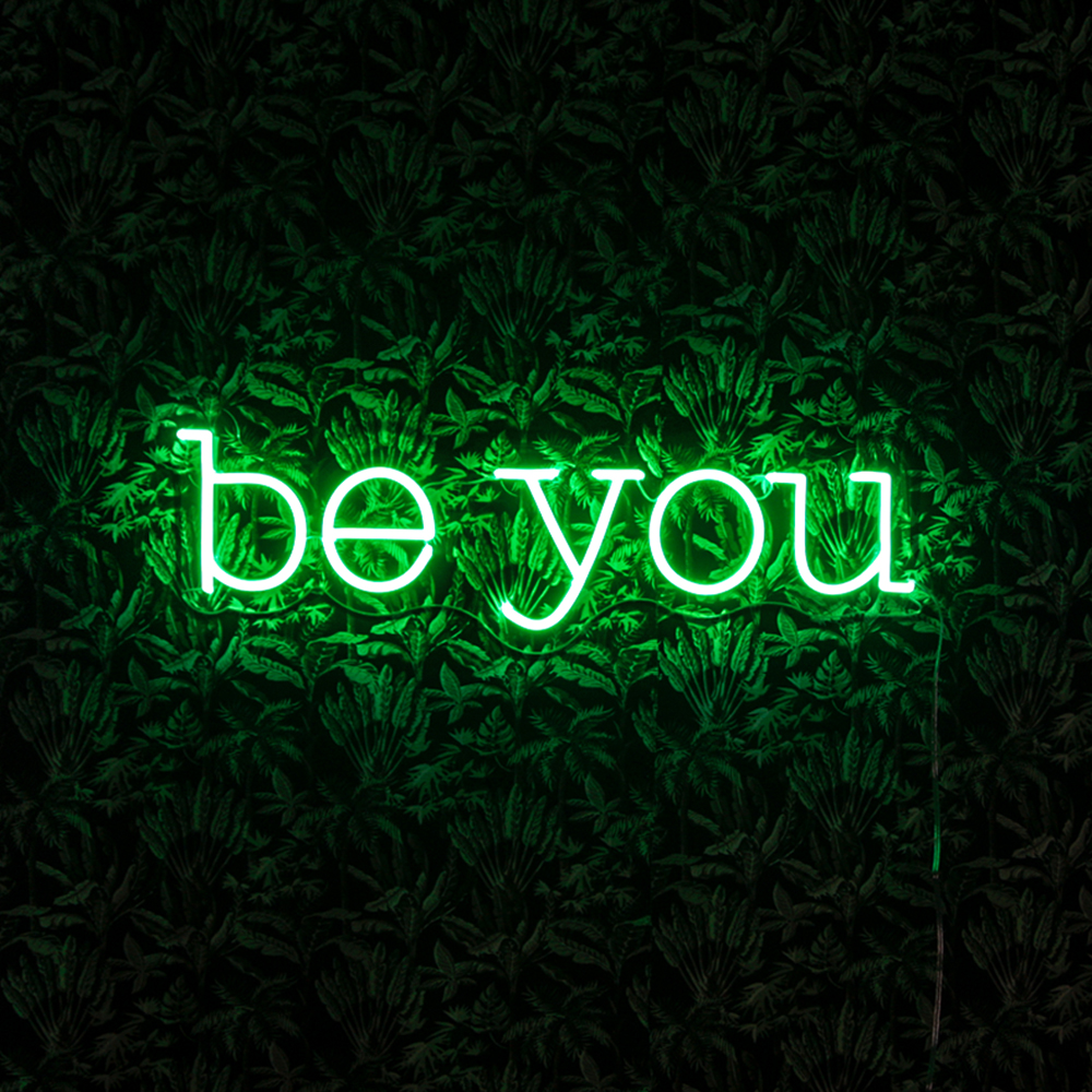 LED Neon Sign be you