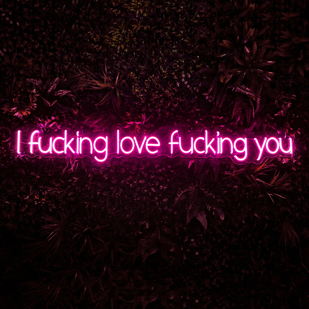 LED Neon Sign I F*cking Love F*cking You